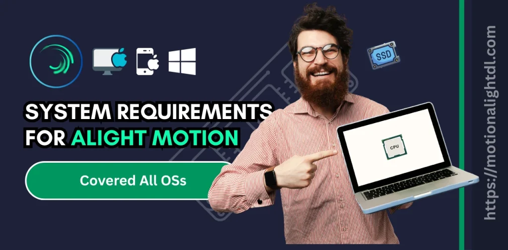 Alight Motion System Requirements