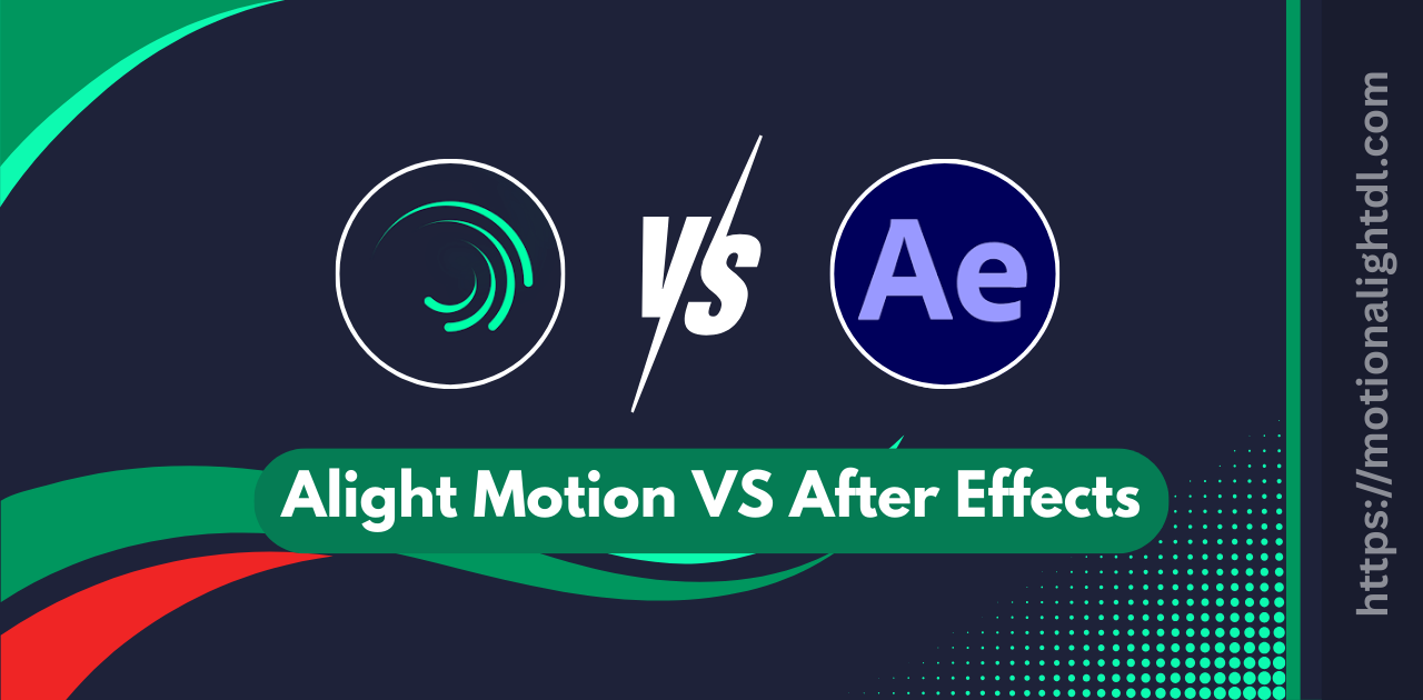 Alight Motion VS After Effects