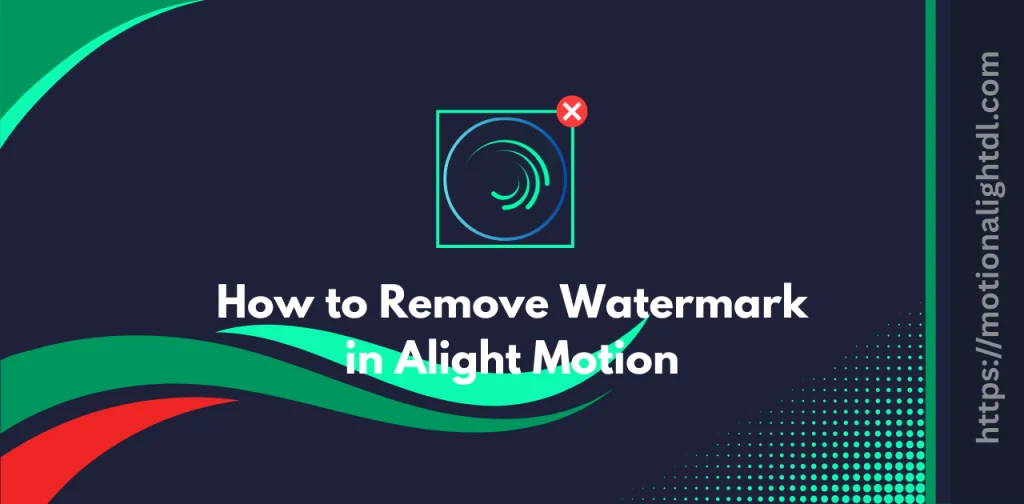 Remove Watermark in Alight Motion