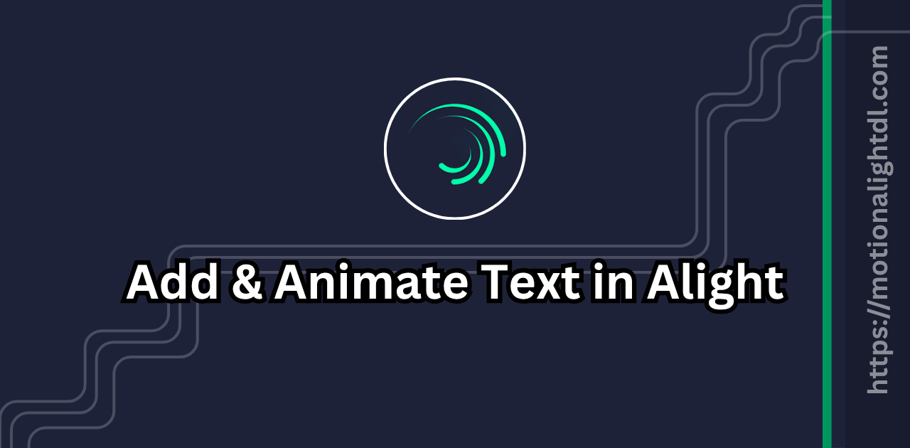 Add and Animate Text in Alight Motion