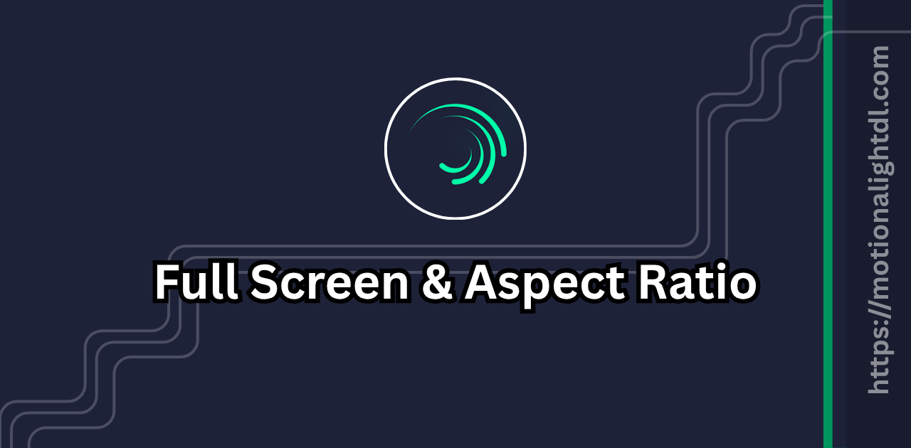 Create Full Screen and Aspect Ratio