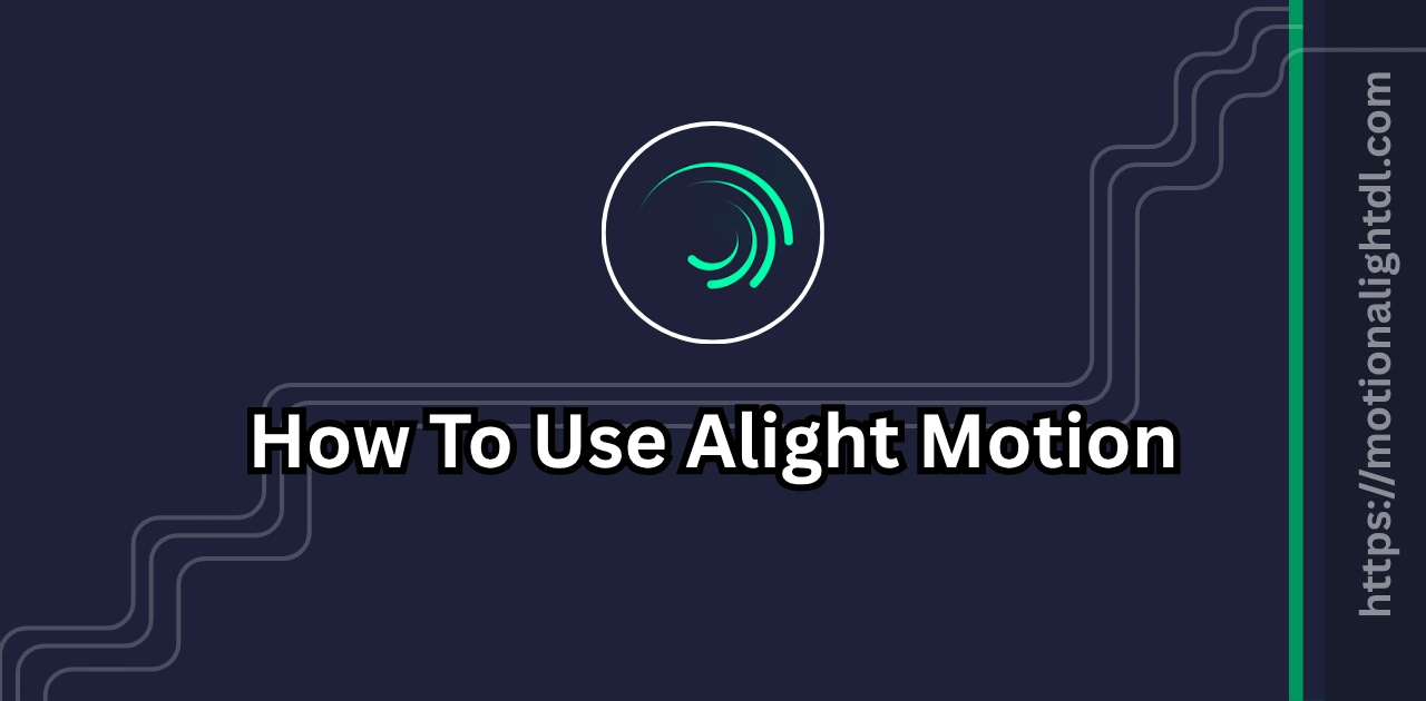 Use Alight Motion